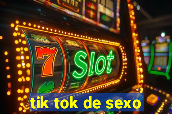 tik tok de sexo